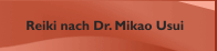  Reiki nach Dr. Mikao Usui