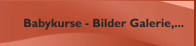  Babykurse - Bilder Galerie,...  