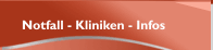 Notfall - Kliniken - Infos 